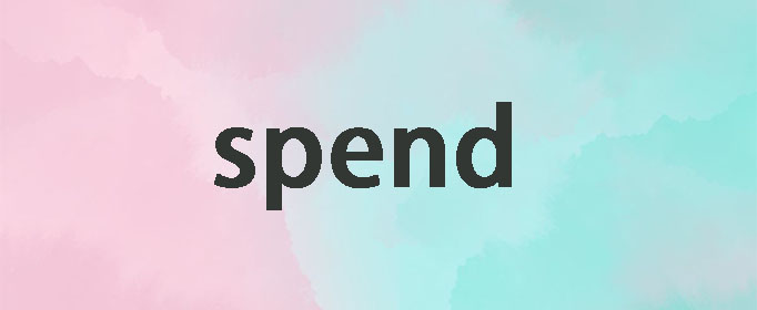 spend÷ʲô(spendʲô)